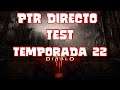 #Diablo3  DIRECTO Testeando Temporada 22 en PTR con Nicro4Fun Toma 2