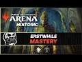Erstwhile Mastery | Historic BO1 [Magic Arena]
