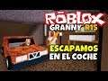 ¡ESCAPAMOS EN EL COCHE! ROBLOX: GRANNY R15