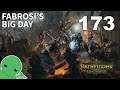 Fabrosi's Big Day - Part 173 - Pathfinder: Kingmaker