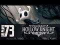 Let's Play Hollow Knight (Blind) EP73