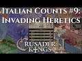Italian Counts - Invading Heretics | CK2 Coop