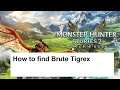 Monster Hunter Stories 2 - How to find Brute Tigrex
