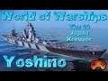 Nicht mein Typ?! Yoshino Final Review World of Warships in Deutsch mit Gameplay
