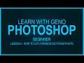 PHOTOSHOP Tutorial for Beginners | Learn with Ge No - Lesson 2: How To Cut A Person Out From Photo