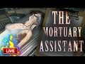 Should I Be Scared?... | The Mortuary Assistant (Livestream)