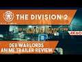 The Division 2 - Der Warlords Anime Trailer Review
