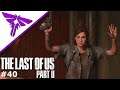 The Last of Us 2 #40 - Kreislauf der Rache - Let's Play Deutsch