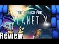 The Search for Planet X Review - with Tom Vasel