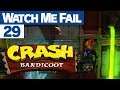 Watch Me Fail | Crash Bandicoot | 29 | "Castle Machinery"