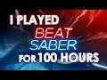 0 to 100 Hours of Beat Saber