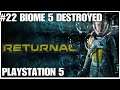 #22 Biome 5 destroyed, Returnal, Playstation 5, gameplay, playthrough