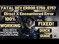 Call Of Duty Modern Warfare DEV Error 5759 , 5757|FATAL Direct X Encountered Unrecoverable Error