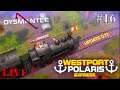 DYSMANTLE ไทย #16  Westport Polaris Express มาช้าแต่มานะ ^^