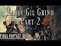 Early Gil Grinding in FINAL FANTASY XII THE ZODIAC AGE (Steam) - Part 2