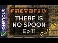 Factorio There Is No Spoon (First Run) Ep 11: Bringing in the green (science and circuits)