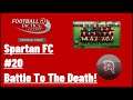 Football, Tactics & Glory: Football Stars - Spartan FC #20 - Battle To The Death!