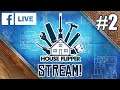 HOUSE FLIPPER - Élőben #2 (Facebook Stream)
