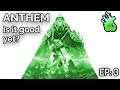 "Is Anthem Good Yet?" - Episode 3