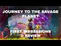 Journey To The Savage Planet First Impressions & Review