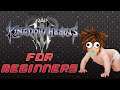 KINGDOM HEARTS 3 FOR BEGINNERS