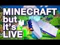 Minecraft but it's LIVE