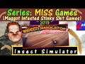 M.I.S.S. #75 - Insect Simulator - Asset Reliant Sloppy Mess (ARSM) Simulator Is More Honest!