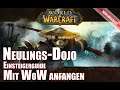 Mit WoW anfangen Neulings Dojo Anfängerguide World of Warcraft