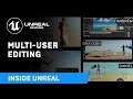 Multi-User Editing | Live from HQ | Inside Unreal