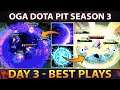 OGA DOTA PIT 3 Dota 2 - Best Plays - Day 3