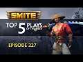 SMITE - Top 5 Plays - #227