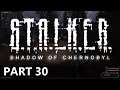 Stalker: Shadow of Chernobyl - A Let's Play, Part 30