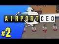 Starting Work on The TERMINAL! | Airport CEO (#2)