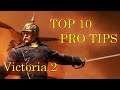 Victoria II Top 10 Pro Tips