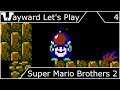 Wayward Let's Play - Super Mario Bros 2 - Episode 4