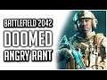 Battlefield 2042 ANGRY RANT! | DOOMED BEFORE LAUNCH