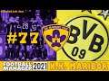CHAMPIONS LEAGUE KNOCKOUTS! | Part 77 | NK Maribor RTG | Football Manager 2021 vs Borussia Dortmund