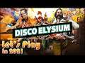 DISCO ELYSIUM Let's Play in 2021: Episode 33 [Custom Dice] 🎲🎲 [First Time Playthrough]