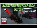 *DO IT NOW* GTA 5 ONLINE SOLO CAR DUPLICATION GLITCH! FAST RINSE & REPEAT!