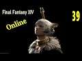 Final Fantasy XIV Online Play Through # 39