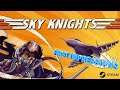 First Impressions - Sky Knights