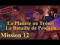 [FR] La Planète au Trésor: La Bataille de Procyon - Mission 12 [FINAL]