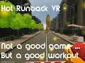 Hot Runback - VR Runner Review & Gameplay