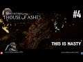 House of Ashes | THIS IS NASTY | Lordburnhardtv plays #4