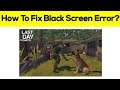 How To Fix Last Day on Earth App Black Screen Problem Android & Ios - Game White Screen Issue