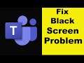 How to Fix Microsoft Teams App Black Screen Error Problem in Android & Ios | 100% Solution