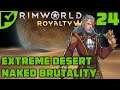 In the Lab - Rimworld Royalty Extreme Desert Ep. 24 [Rimworld Naked Brutality]