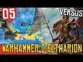 Intrigas da OPOSIÇÃO - Total War Warhammer 2 Eltharion #05 [Série Gameplay Português PT-BR]