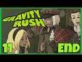 KAT! LET’S DO THIS! | GRAVITY RUSH [#11] [END]