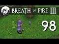 Let's Play Breath of Fire 3: Part 98